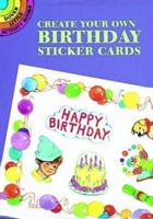 Create Your Own Birthday Sticker Cards 0486298140 Book Cover