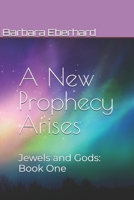 A New Prophecy Arises: Jewels and Gods: Book One B09M5HL7SS Book Cover