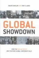 Global Showdown: How the New Activists Are Fighting Global Corporate Rule 0773732640 Book Cover