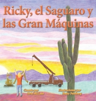 Ricky, el Saguaro y las Gran Máquinas 1956661352 Book Cover
