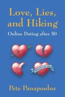 Love, Lies, and Hiking - Online Dating After 50 1634919653 Book Cover