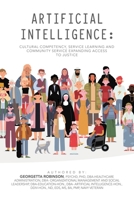 Artificial Intelligence: Cultural Competency, Service Learning and Community Service expanding access to justice B0DX1YCSSZ Book Cover