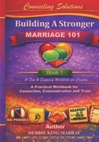 Build A Stronger Marriage 101- Book 1 B0H4B76ZRK Book Cover