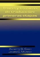 Teoria y tecnicas de traduccion: primeras etapas 0942566564 Book Cover