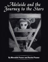 Adelaide and the Journey to the Stars 1481730657 Book Cover