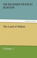 The Land of Midian; Volume 1 1511764686 Book Cover