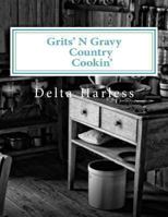 Grits'n Gravy Country Cookin' 149222250X Book Cover