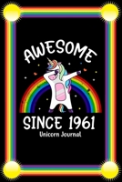 Awesome Since 1961: Dabbing Unicorn Notebook And Journal To Write In For 58 Year Old Boy Girl - 6x9 Unique Diary - 120 Blank Lined Pages - Happy 58th Birthday Gift Composition Book 1704402921 Book Cover