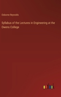 Syllabus of the Lectures in Engineering at the Owens College 3385239486 Book Cover