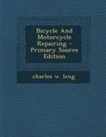 Bicycle And Motorcycle Repairing 1018188711 Book Cover