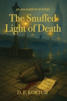 The Snuffed Light of Death: An Ada Harrow Mystery B0GF32WRQY Book Cover