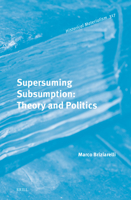 Supersuming Subsumption: Theory and Politics B0F2P7KDY1 Book Cover
