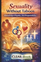 Sexuality Without Taboos: Knowledge, Dignity and Responsibility B0GSG465XW Book Cover