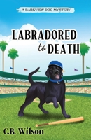 Labradored to Death 1964056020 Book Cover