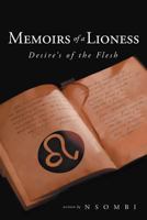 Memoirs of a Lioness: Desire's of the Flesh 1477244131 Book Cover