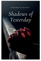 Shadows of Yesterday 9865206013 Book Cover