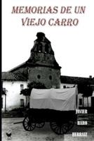 MEMORIAS DE UN VIEJO CARRO (LA SAGA DEL CARRO) 1720068569 Book Cover