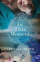 In This Moment 0764241796 Book Cover