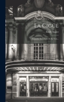 La Ciguë, Comédie En Deux Actes Et En Vers 2329482922 Book Cover