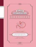Stitch Encyclopedia: Embroidery: An Illustrated Guide to the Essential Embroidery Stitches 1452127077 Book Cover