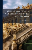 Geschichte der k. k. Vorderösterreichischen Staaten. (German Edition) 1024695670 Book Cover
