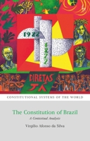 The Constitution of Brazil: A Contextual Analysis 150993507X Book Cover