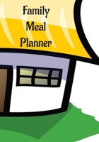 Family Meal Planner: Plan Your Meals For The Week, Family or Personal Planner, Daily Meal Planner, Weekly Meal Planner, Save Time, Breakfast, Lunch, ... Management, (7"x 10"), 365-Days Meal Planner. 1088174752 Book Cover