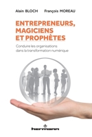 Entrepreneurs, magiciens et prophètes (HR.HORS COLLEC.) (French Edition) B07X9Y21MN Book Cover