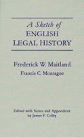 A Sketch of English Legal History 1789873274 Book Cover