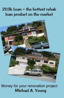 203K Loan: The Hottest Rehab Loan Product On The Market 1441483004 Book Cover