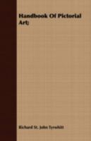 Handbook Of Pictorial Art; 1347214933 Book Cover