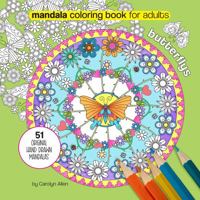 Butterfly Mandala Coloring Book For Adults: Anxiety coloring book with butterfly mandalas to help create mindfulness. A great self care gift for women or cancer patients (Mandala Coloring Books) 0648602400 Book Cover