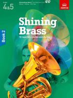 Shining Brass, Book 2: 18 Pieces for Brass, Grades 4 & 5, with 2 CDs (Shining Brass 1848494416 Book Cover