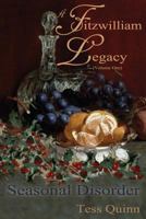 A Fitzwilliam Legacy: Seasonal Disorder (Volume I) 1484840313 Book Cover