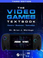 The Video Games Textbook: History • Business • Technology 1032972602 Book Cover