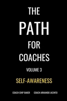 The PATH For Coaches Vol. 3: Self-Awareness 1967464510 Book Cover