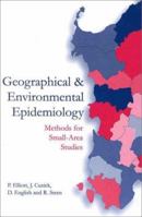 Geographical and Environmental Epidemiology: Methods for Small-Area Studies (Oxford Medical Publications) 0192622803 Book Cover