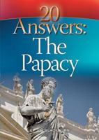 20 Answers: The Papacy 1784691097 Book Cover