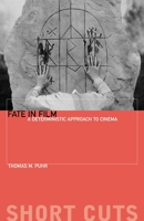 Fate in Film: A Deterministic Approach to Cinema 0231203918 Book Cover