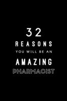 32 Reasons You Will Be An Amazing Pharmacist: Fill In Prompted Memory Book 1706058276 Book Cover