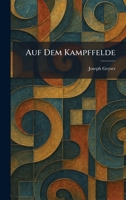 Auf Dem Kampffelde (German Edition) 1025287339 Book Cover