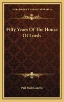 Fifty Years Of The House Of Lords 1432686348 Book Cover
