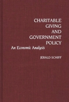 Charitable Giving and Government Policy: An Economic Analysis (Contributions in Economics and Economic History) 0313257477 Book Cover