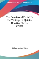 The Conditional Period In The Writings Of Quintus Horatius Flaccus 1104244969 Book Cover