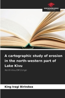 A cartographic study of erosion in the north-western part of Lake Kivu 6630343808 Book Cover