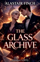 The Glass archive B0GV1X21WZ Book Cover