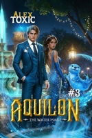 Aquilon: The Water Mage (Book 3): A Historical Portal Progression Fantasy Series 8077091067 Book Cover