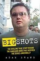 Big Shots: The Chilling Inside Story of Carl Williams & the Gangland Wars 0670040711 Book Cover
