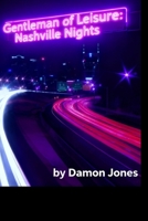 Gentleman of Leisure: Nashville Nights B0GNPJ7J83 Book Cover