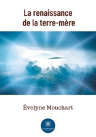 La renaissance de la terre-mère (French Edition) B08GVGMSHM Book Cover